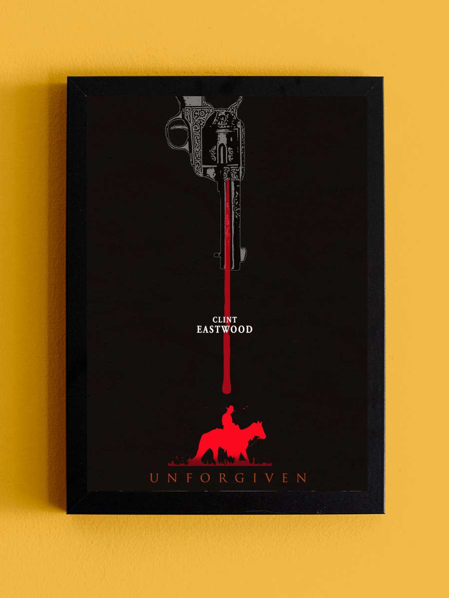 Affedilmeyen - Unforgiven Film Tablo Siyah Çerçeveli Film Poster Afiş Tablo