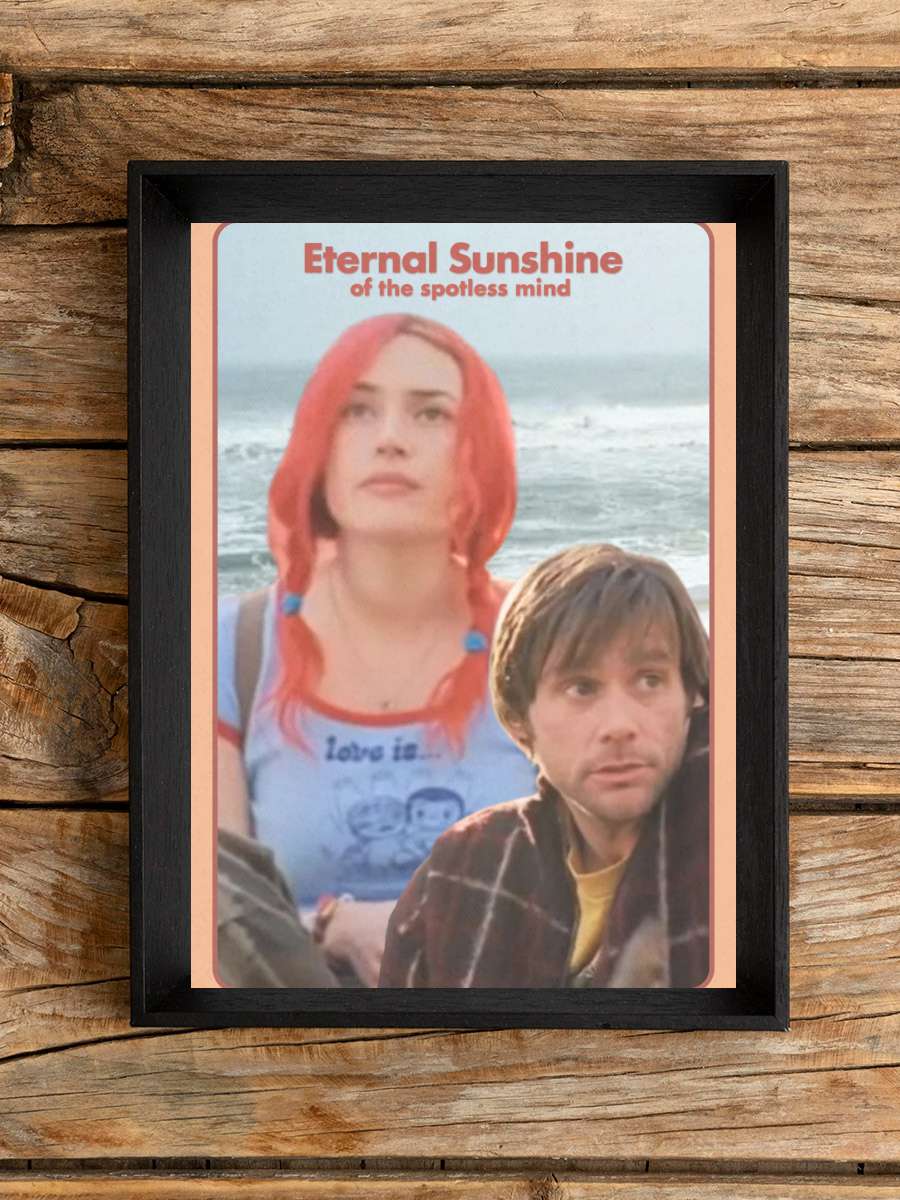 Sil Baştan - Eternal Sunshine of the Spotless Mind Film Tablo Siyah Çerçeveli Film Poster Afiş Tablo