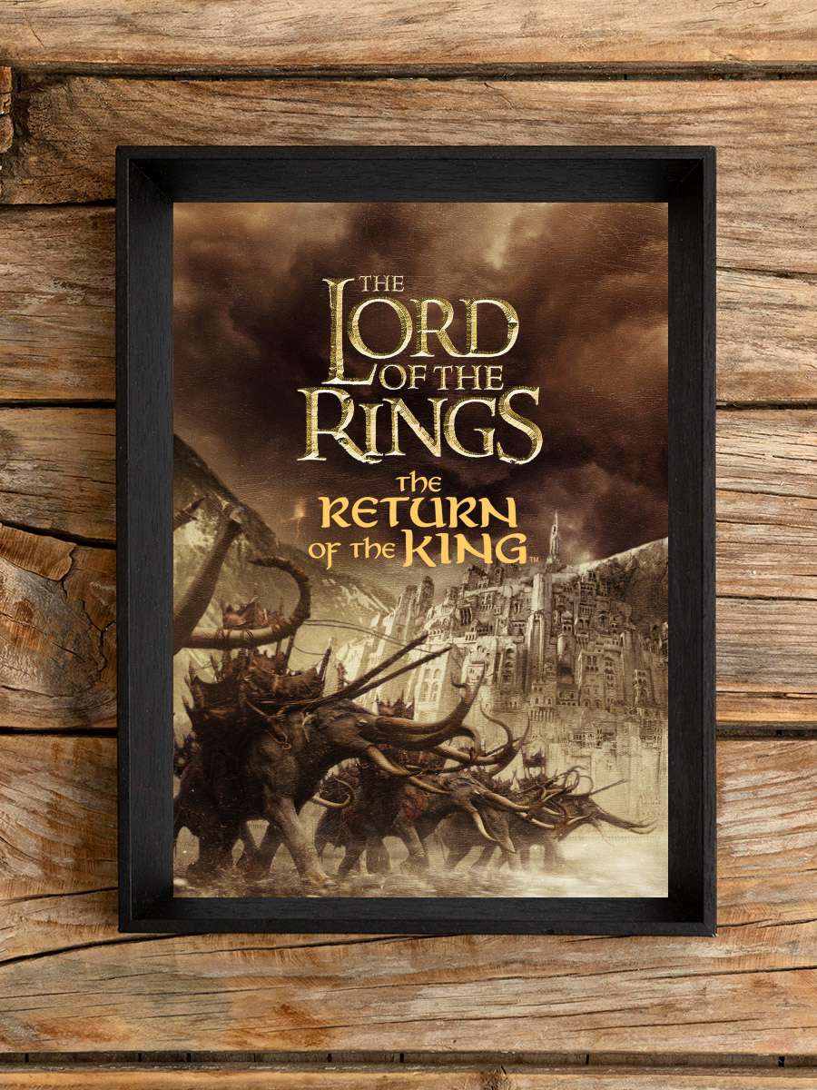 Yüzüklerin Efendisi: Kralın Dönüşü - The Lord of the Rings: The Return of the King Film Tablo Siyah Çerçeveli Film Poster Afiş Tablo