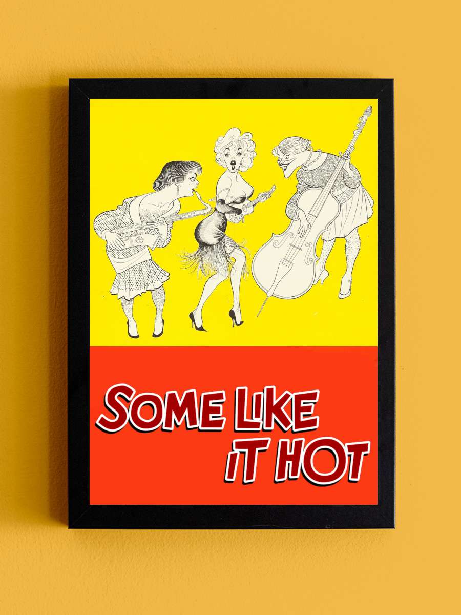 Bazıları Sıcak Sever - Some Like It Hot Film Tablo Siyah Çerçeveli Film Poster Afiş Tablo