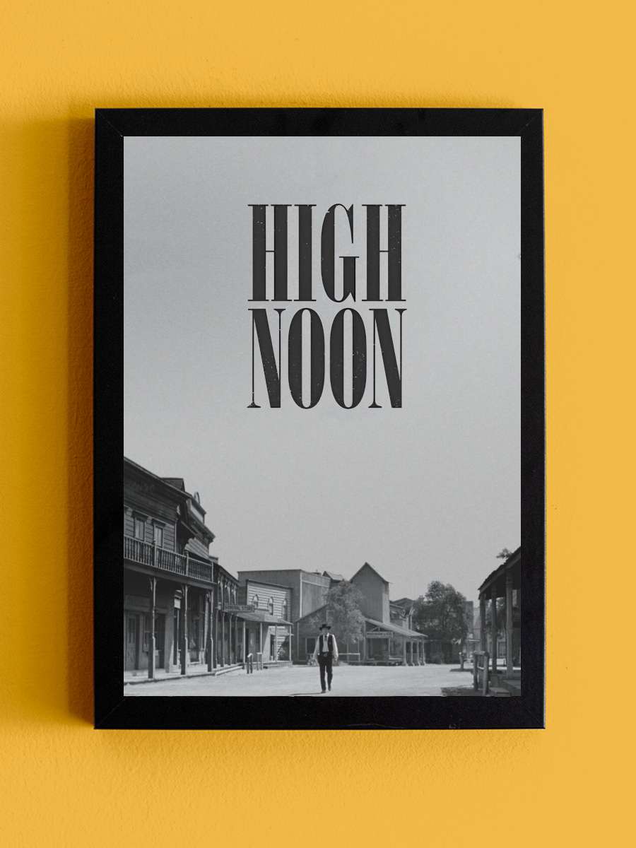 Kahraman Şerif - High Noon Film Tablo Siyah Çerçeveli Film Poster Afiş Tablo