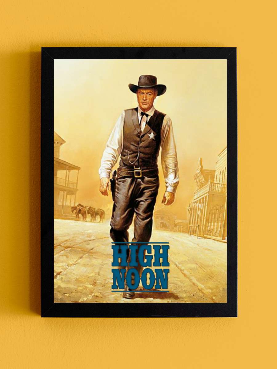 Kahraman Şerif - High Noon Film Tablo Siyah Çerçeveli Film Poster Afiş Tablo