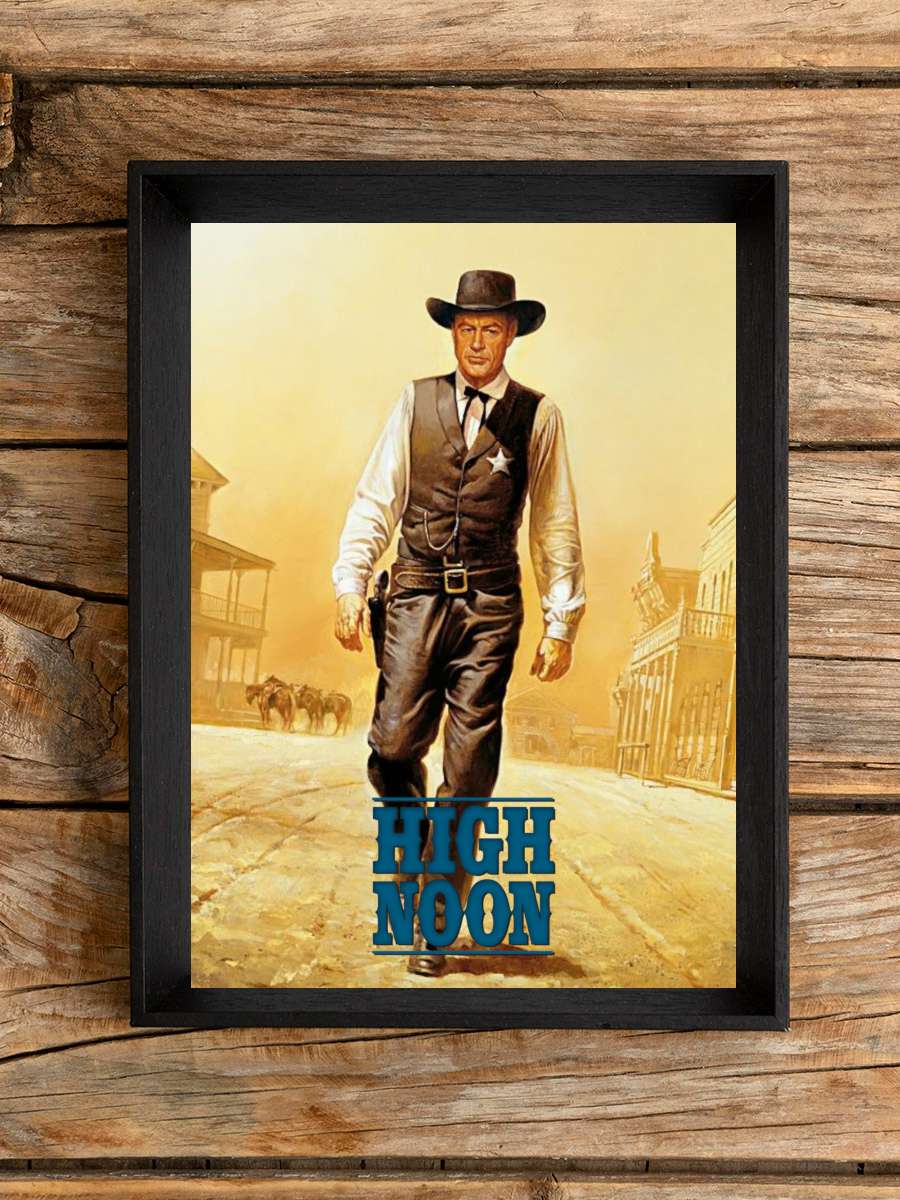 Kahraman Şerif - High Noon Film Tablo Siyah Çerçeveli Film Poster Afiş Tablo