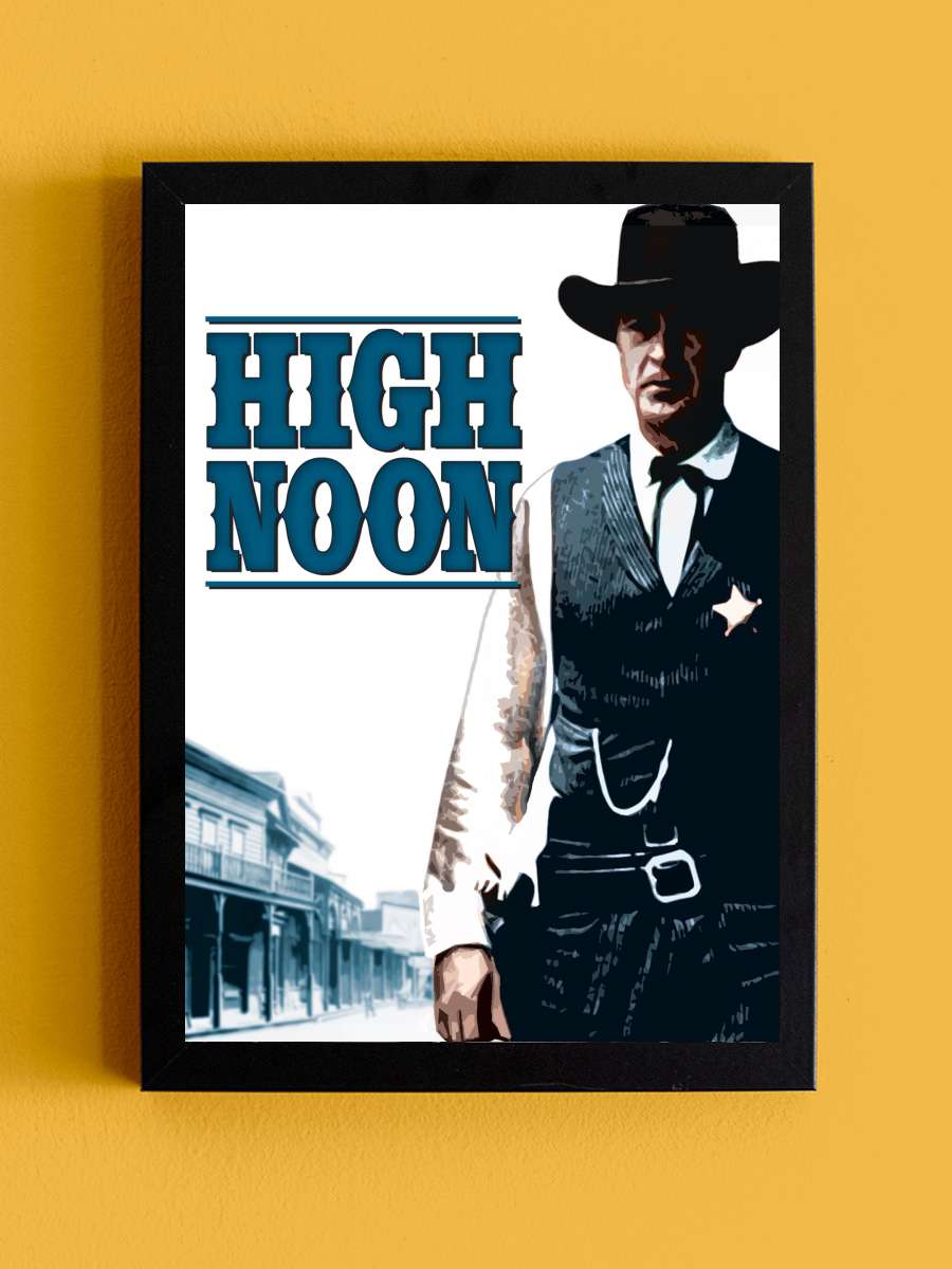 Kahraman Şerif - High Noon Film Tablo Siyah Çerçeveli Film Poster Afiş Tablo