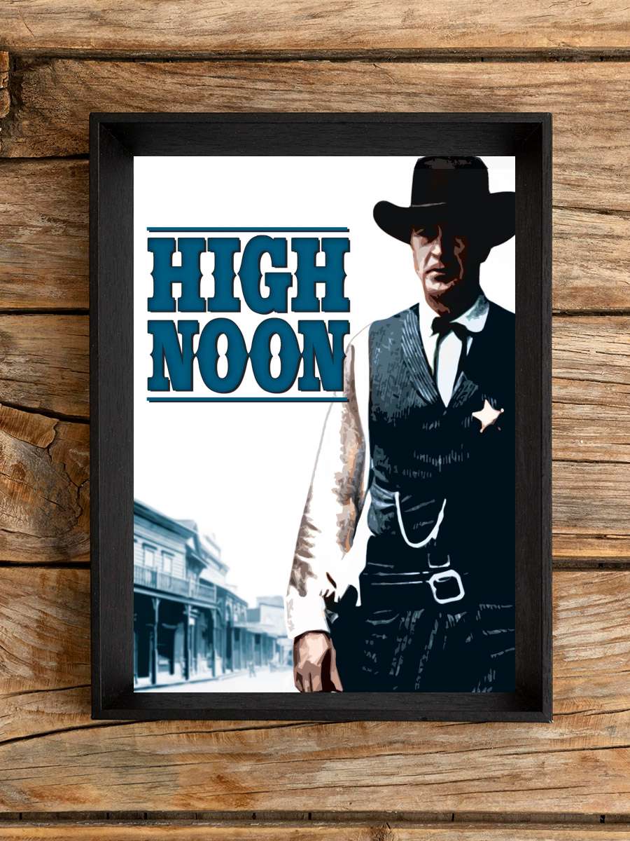 Kahraman Şerif - High Noon Film Tablo Siyah Çerçeveli Film Poster Afiş Tablo