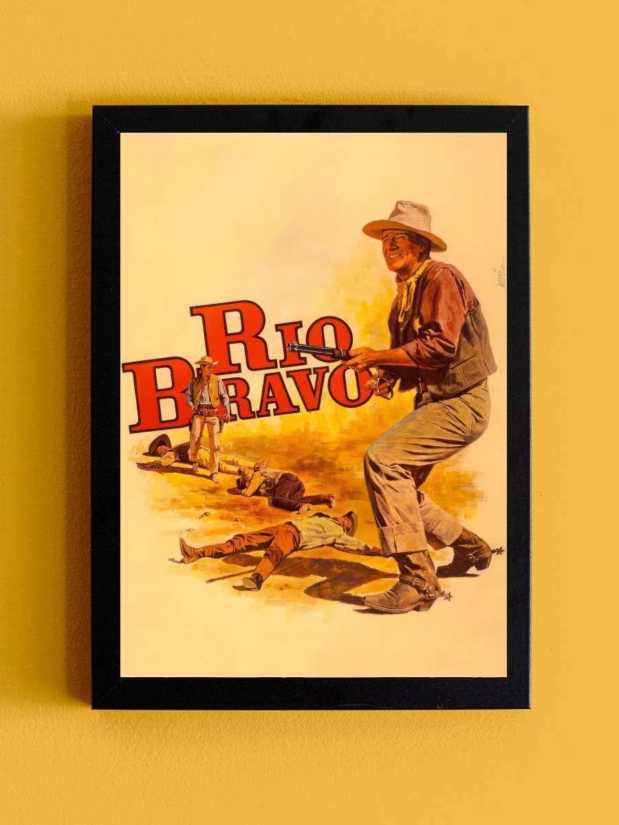 Kahramanlar Şehri - Rio Bravo Film Tablo Siyah Çerçeveli Film Poster Afiş Tablo