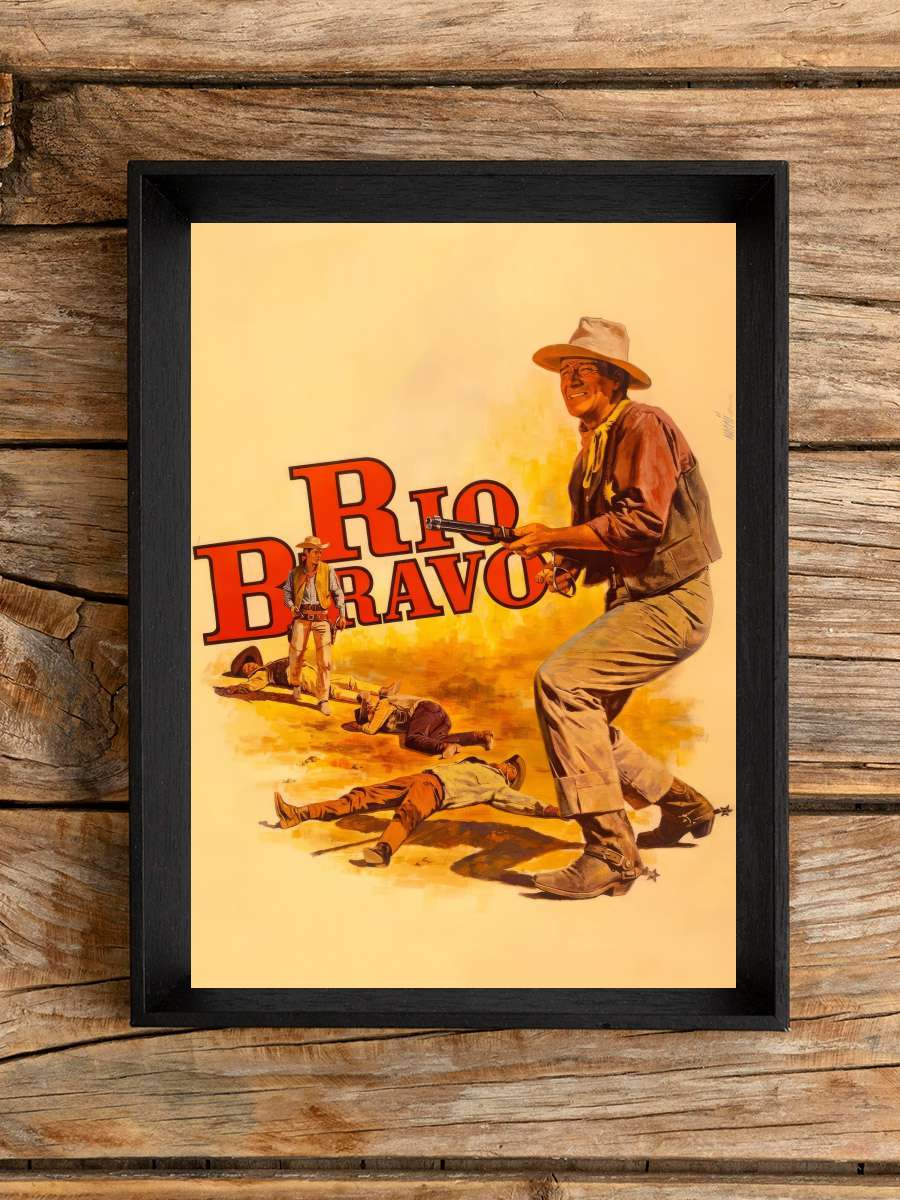 Kahramanlar Şehri - Rio Bravo Film Tablo Siyah Çerçeveli Film Poster Afiş Tablo