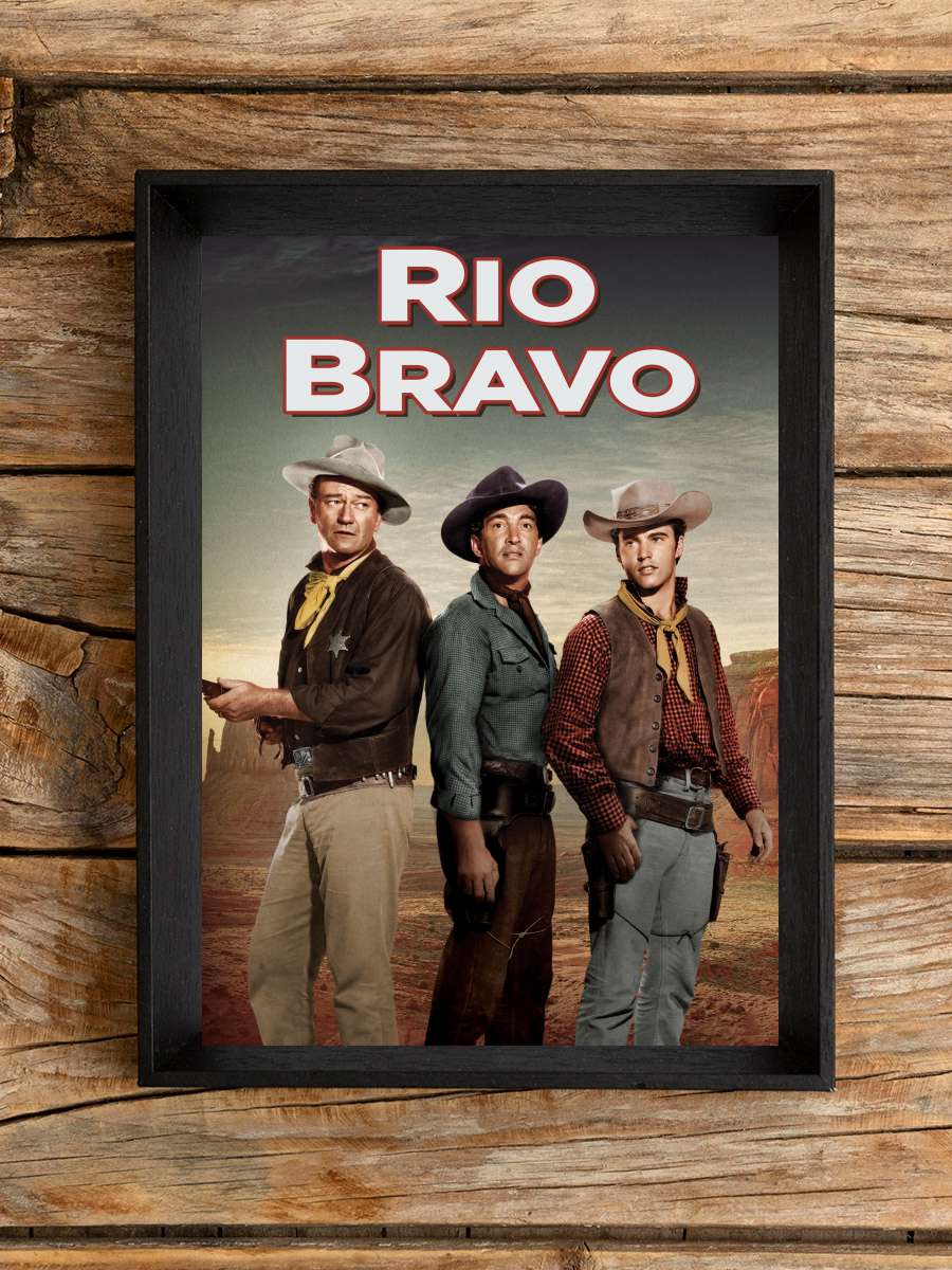 Kahramanlar Şehri - Rio Bravo Film Tablo Siyah Çerçeveli Film Poster Afiş Tablo