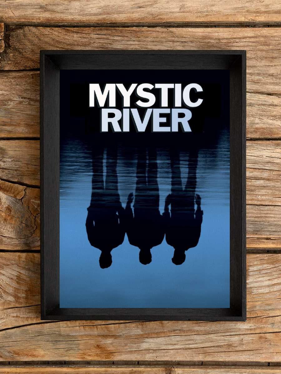 Gizemli Nehir - Mystic River Film Tablo Siyah Çerçeveli Film Poster Afiş Tablo