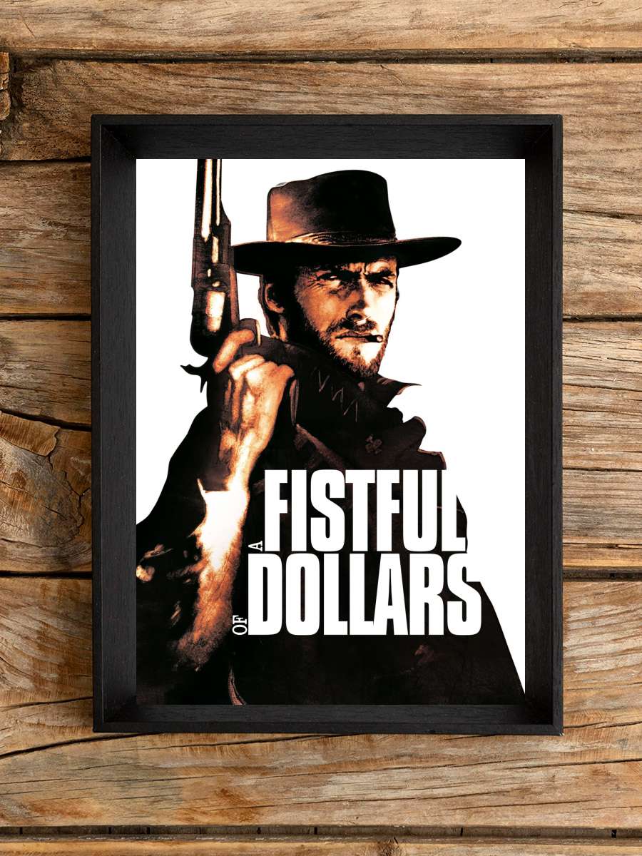 Bir Avuç Dolar - Per un pugno di dollari Film Tablo Siyah Çerçeveli Film Poster Afiş Tablo