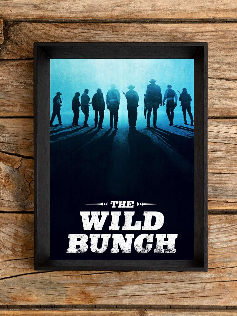 Vahşi Belde - The Wild Bunch Film Tablo Siyah Çerçeveli Film Poster Afiş Tablo