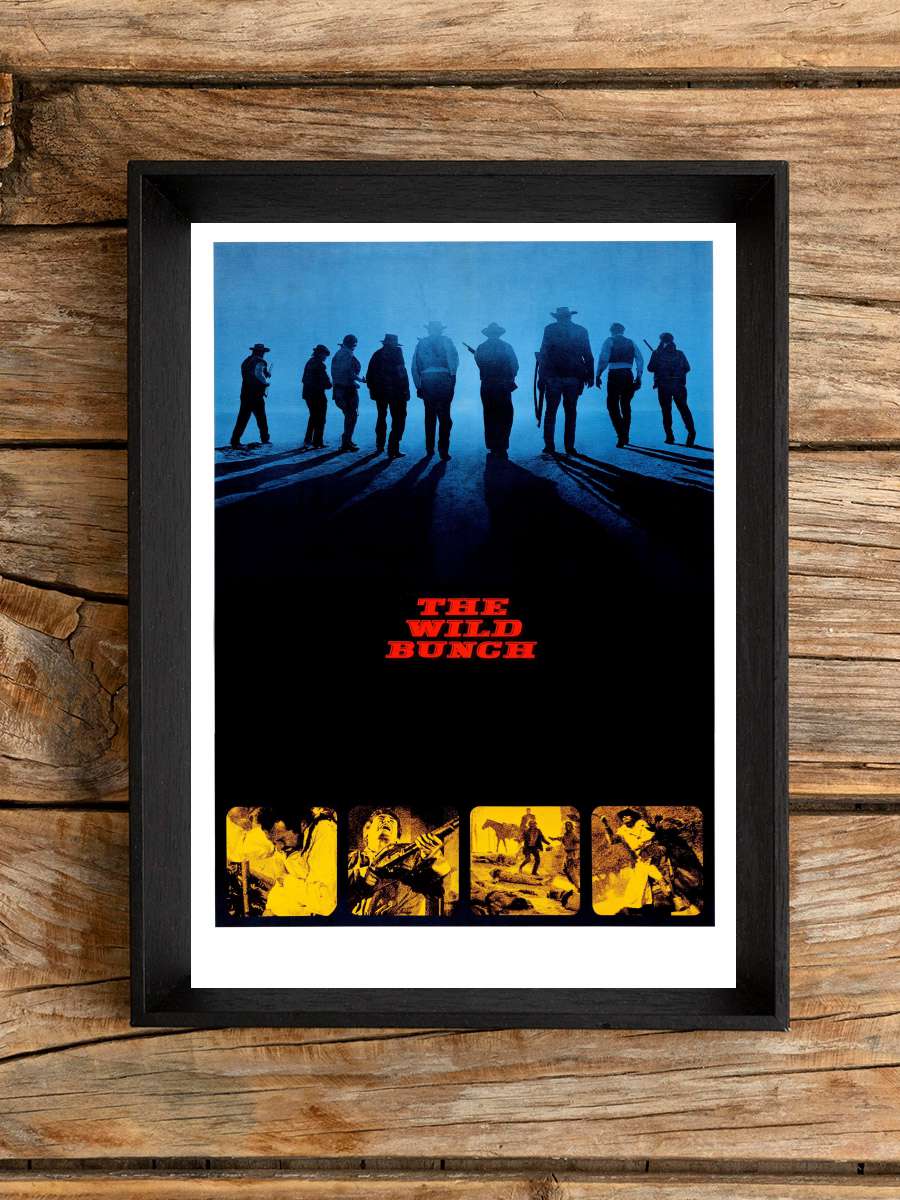 Vahşi Belde - The Wild Bunch Film Tablo Siyah Çerçeveli Film Poster Afiş Tablo