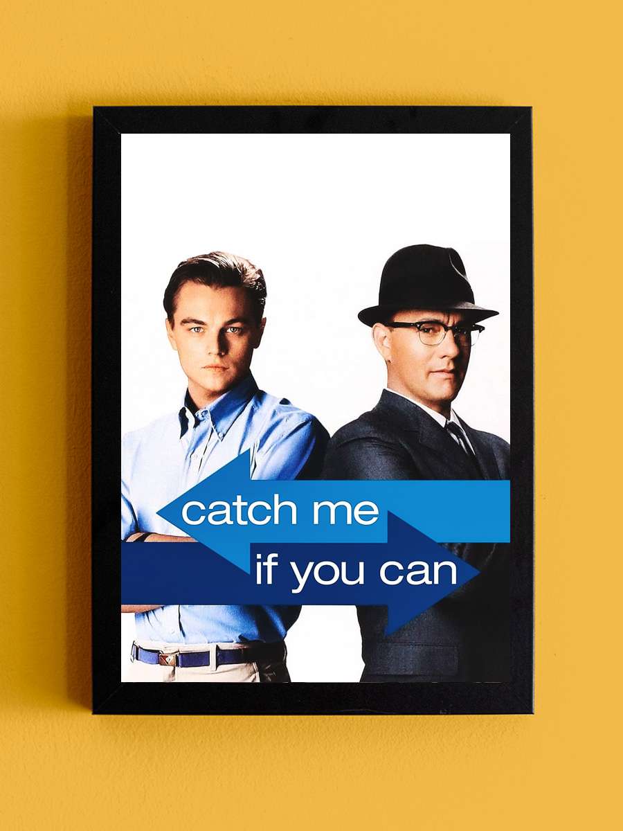 Sıkıysa Yakala - Catch Me If You Can Film Tablo Siyah Çerçeveli Film Poster Afiş Tablo