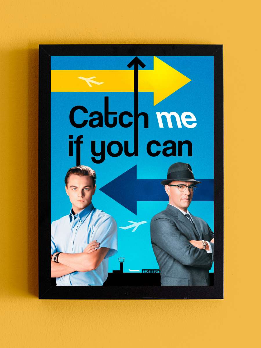 Sıkıysa Yakala - Catch Me If You Can Film Tablo Siyah Çerçeveli Film Poster Afiş Tablo