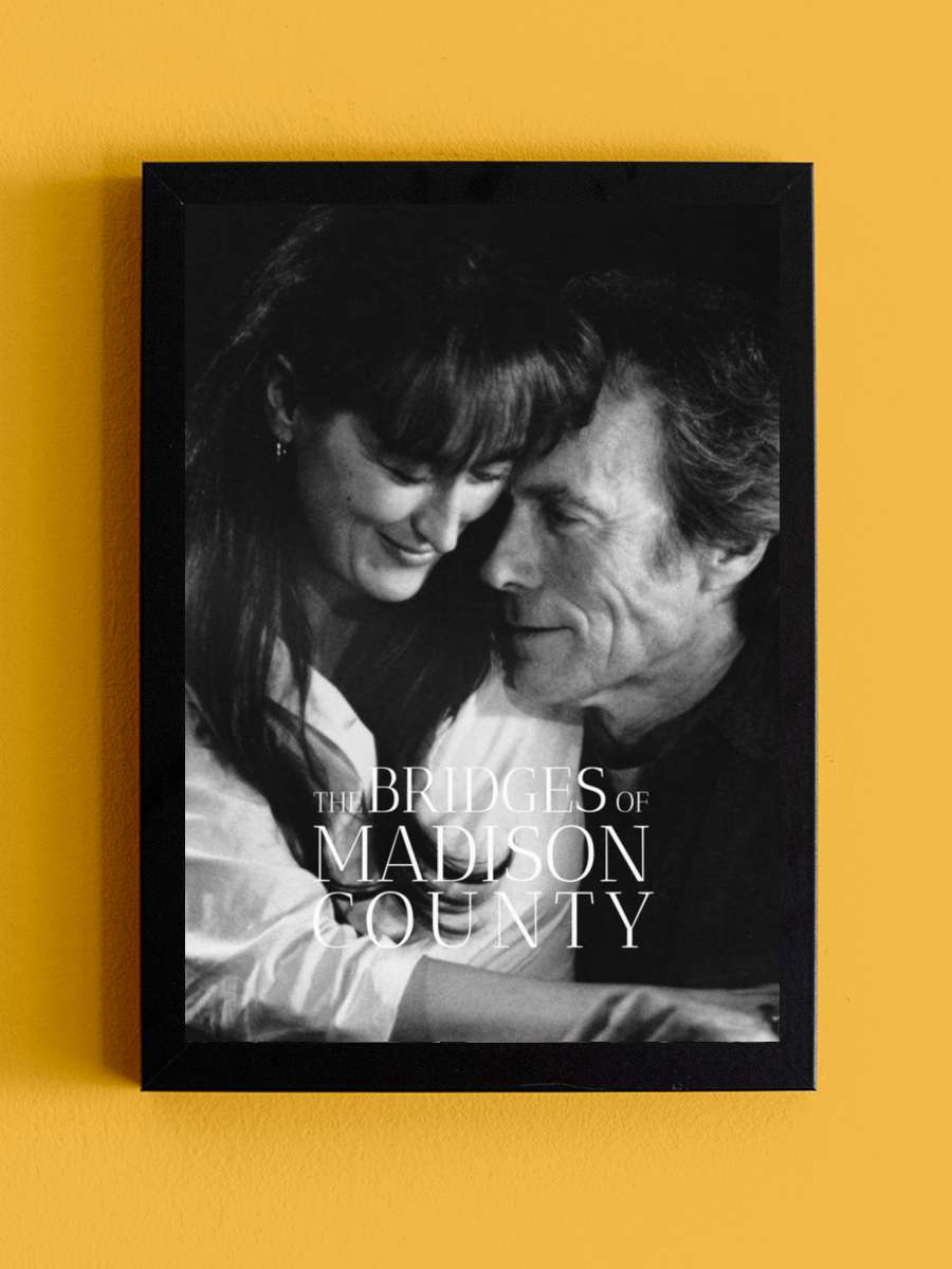 Yasak İlişki - The Bridges of Madison County Film Tablo Siyah Çerçeveli Film Poster Afiş Tablo