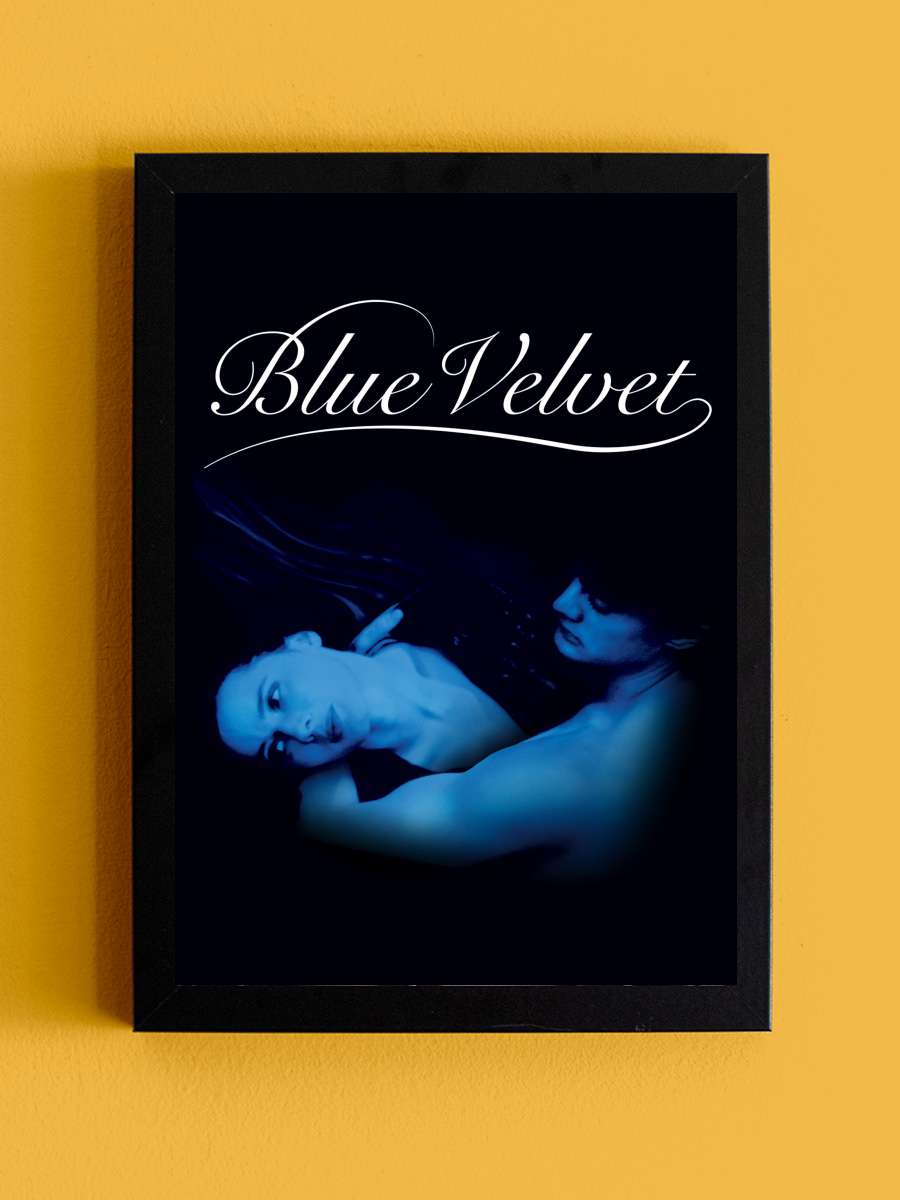 Mavi Kadife - Blue Velvet Film Tablo Siyah Çerçeveli Film Poster Afiş Tablo