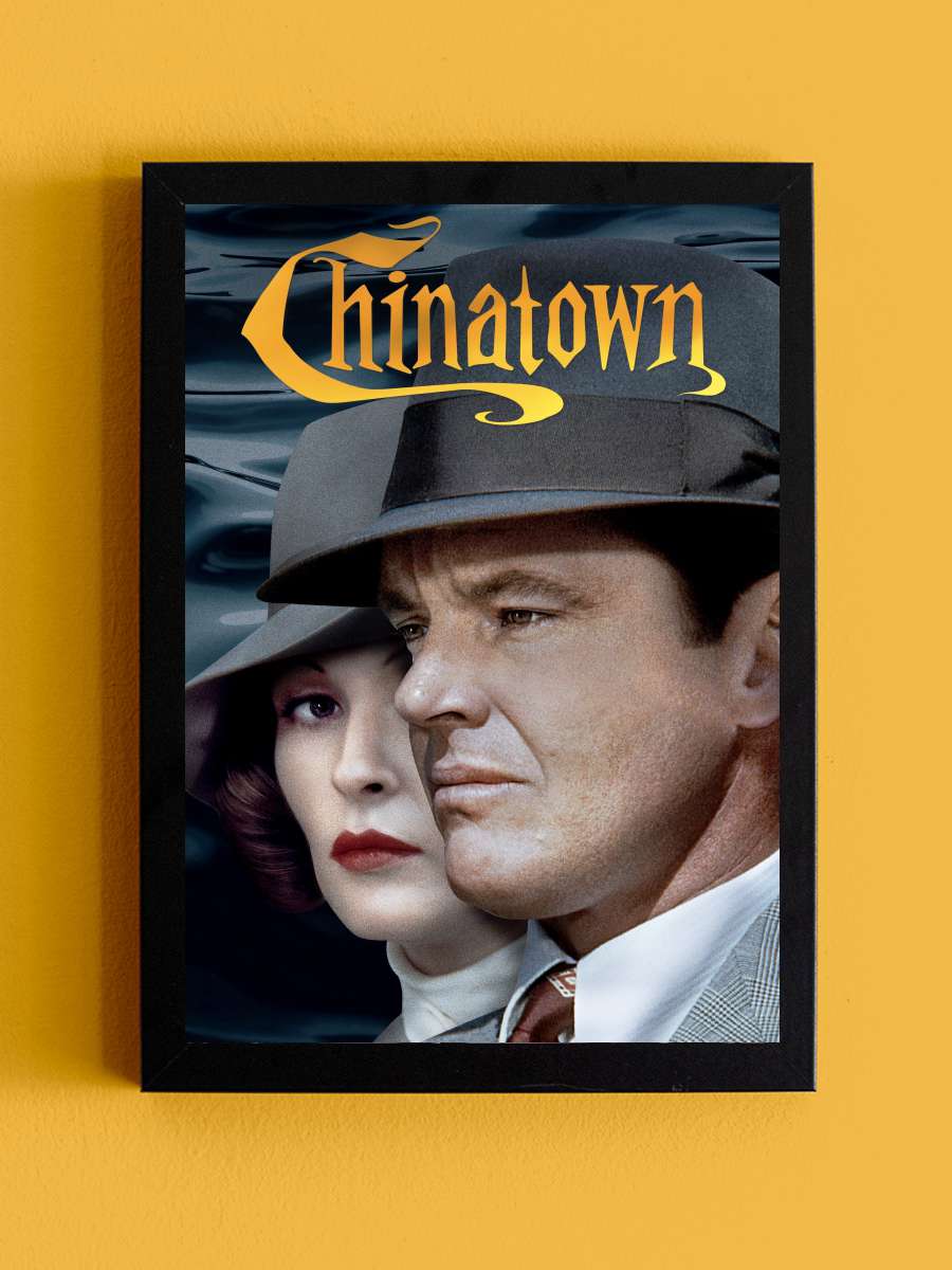 Çin Mahallesi - Chinatown Film Tablo Siyah Çerçeveli Film Poster Afiş Tablo