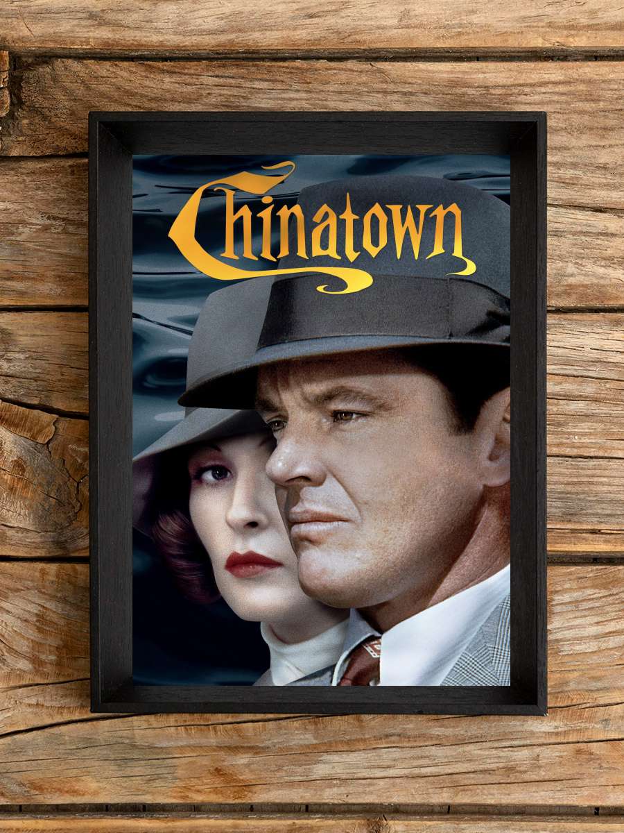 Çin Mahallesi - Chinatown Film Tablo Siyah Çerçeveli Film Poster Afiş Tablo