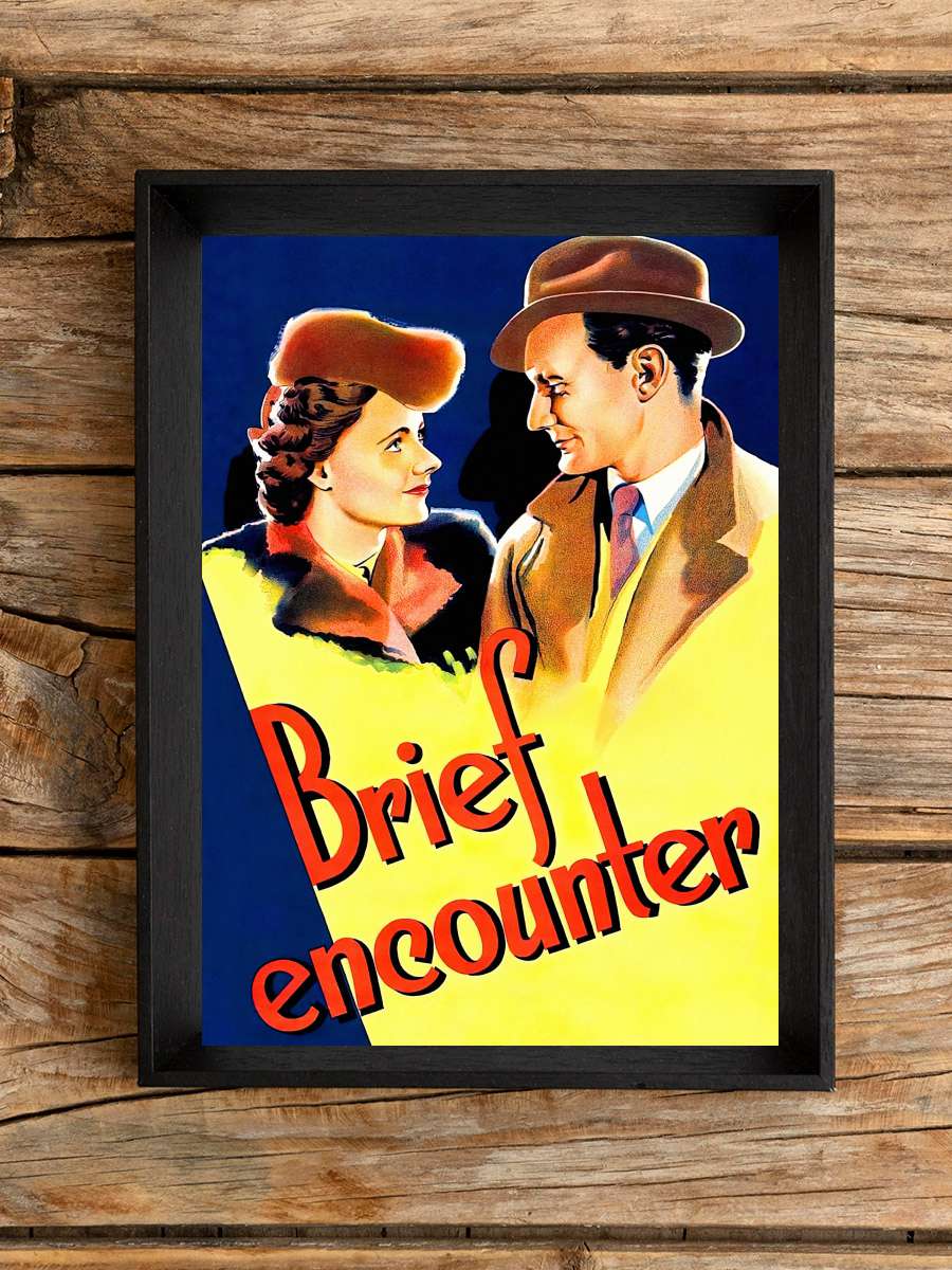 Kısa Buluşma - Brief Encounter Film Tablo Siyah Çerçeveli Film Poster Afiş Tablo