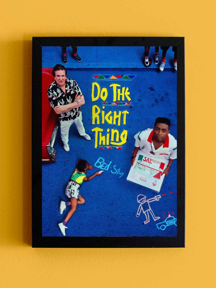 Doğruyu Seç - Do the Right Thing Film Tablo Siyah Çerçeveli Film Poster Afiş Tablo