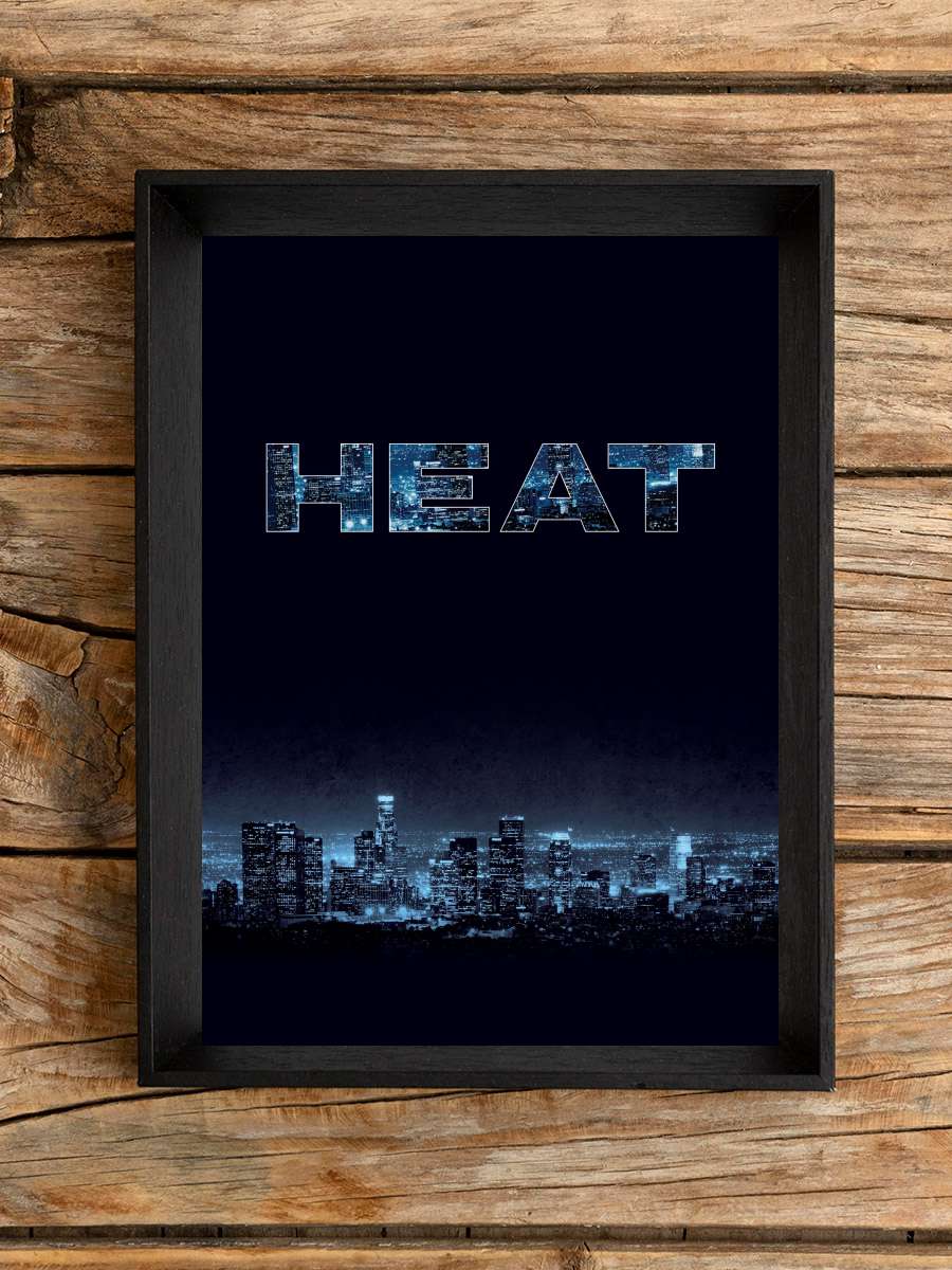 Büyük Hesaplaşma - Heat Film Tablo Siyah Çerçeveli Film Poster Afiş Tablo