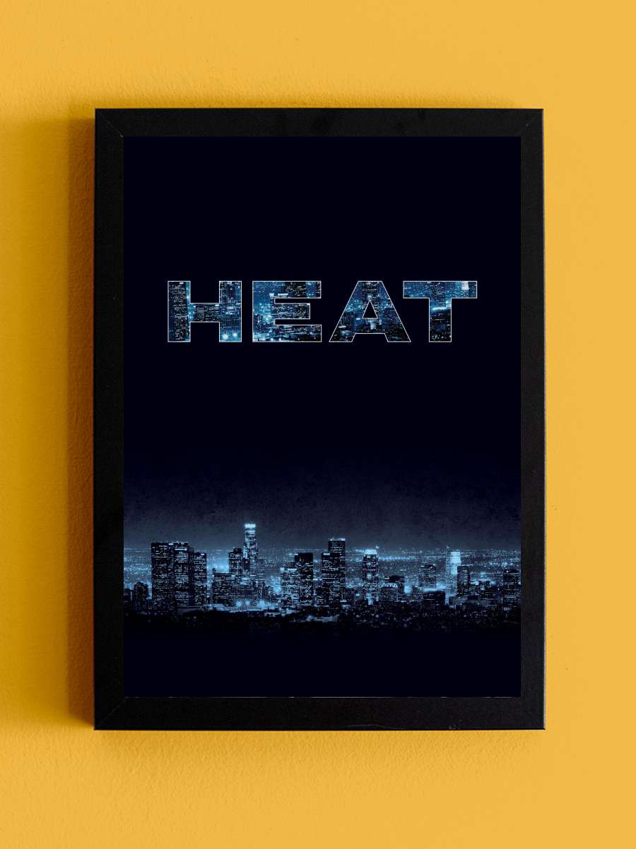 Büyük Hesaplaşma - Heat Film Tablo Siyah Çerçeveli Film Poster Afiş Tablo