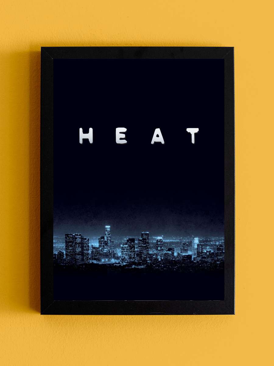 Büyük Hesaplaşma - Heat Film Tablo Siyah Çerçeveli Film Poster Afiş Tablo