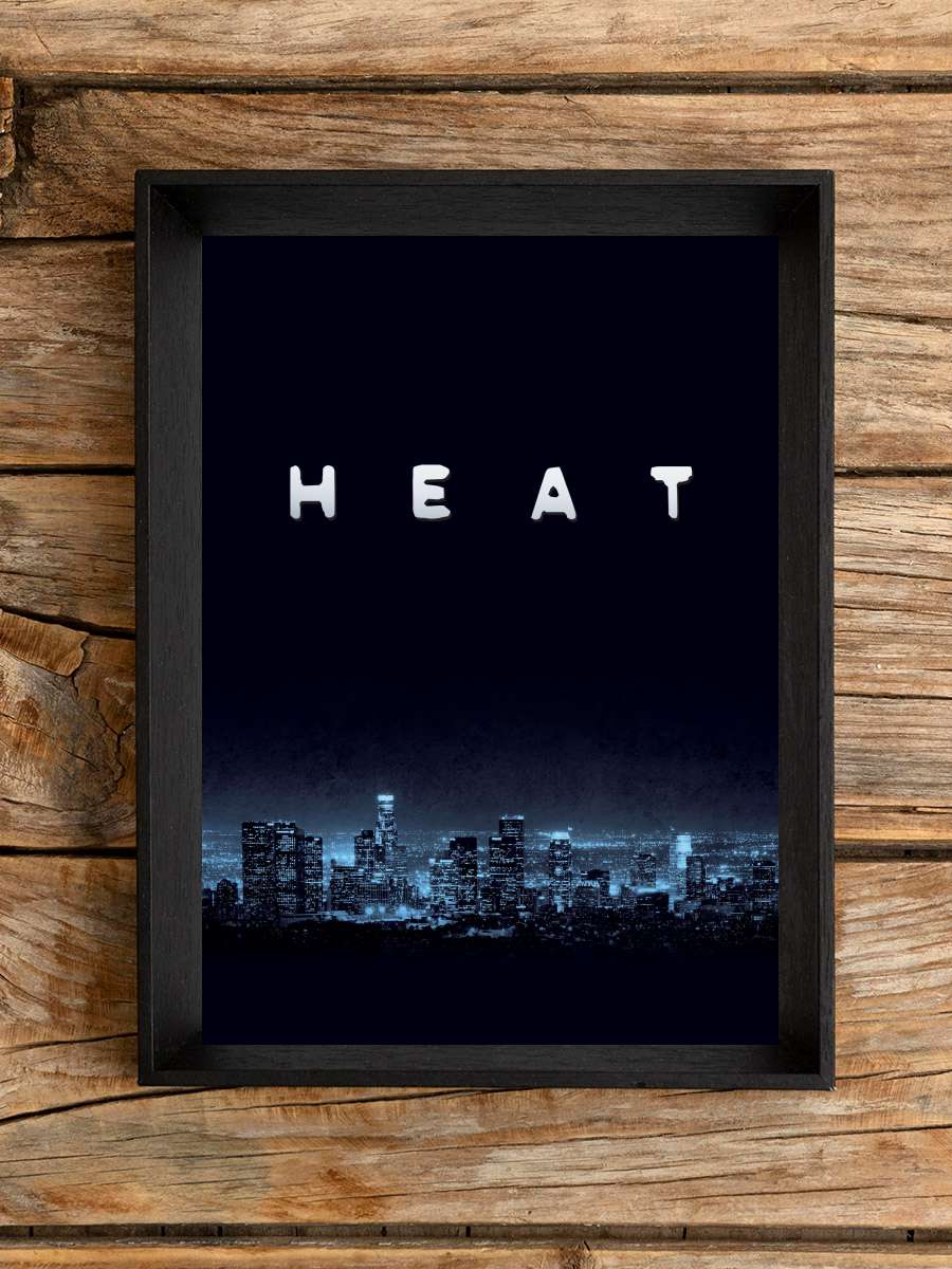 Büyük Hesaplaşma - Heat Film Tablo Siyah Çerçeveli Film Poster Afiş Tablo