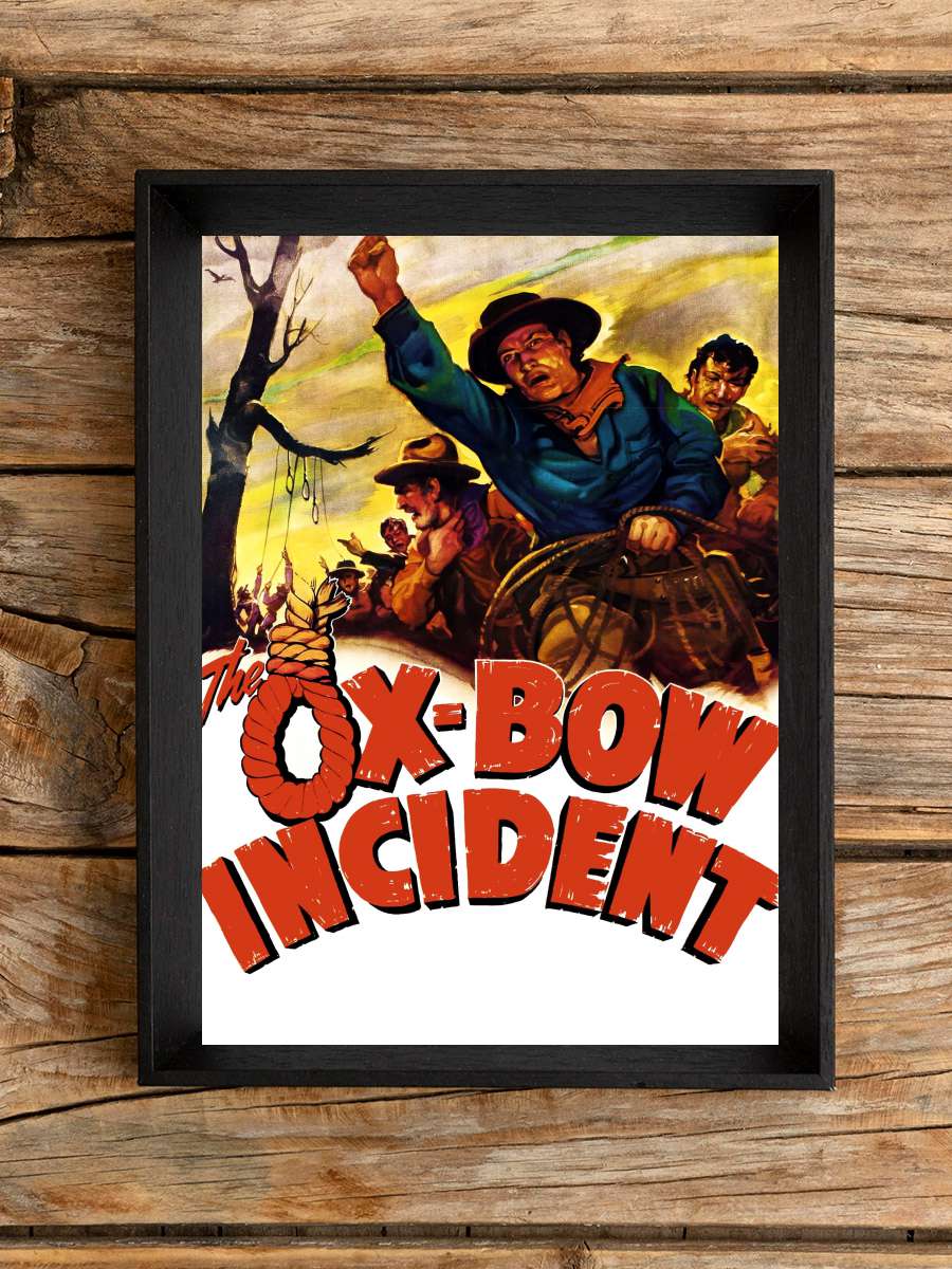 Ox-Bow Olayı - The Ox-Bow Incident Film Tablo Siyah Çerçeveli Film Poster Afiş Tablo