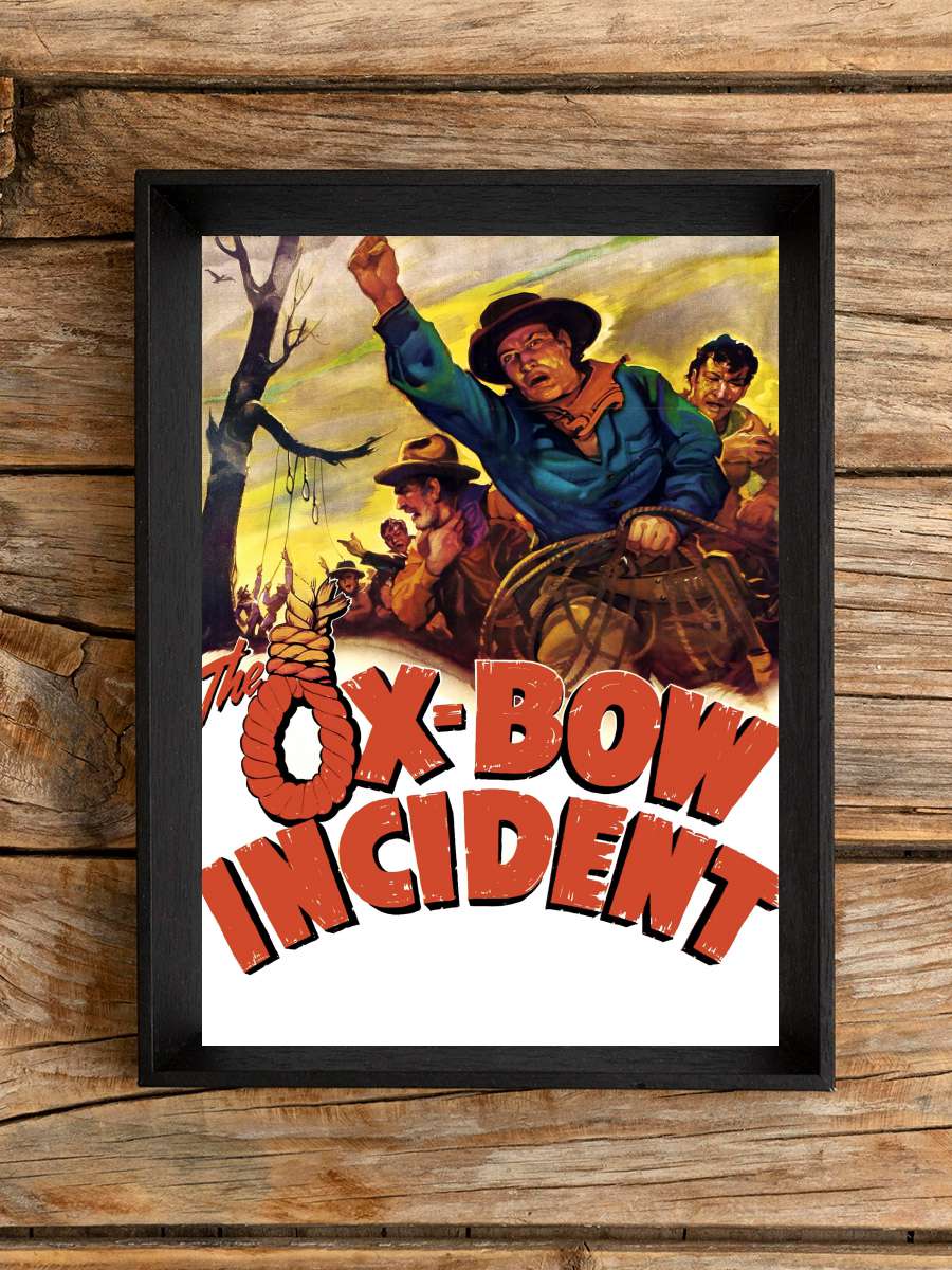 Ox-Bow Olayı - The Ox-Bow Incident Film Tablo Siyah Çerçeveli Film Poster Afiş Tablo