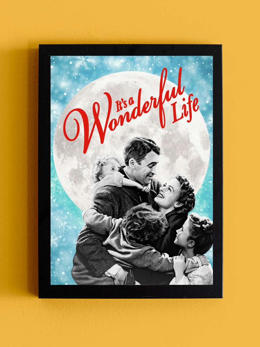 Şahane Hayat - It's a Wonderful Life Film Tablo Siyah Çerçeveli Film Poster Afiş Tablo