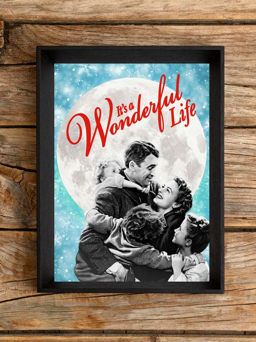 Şahane Hayat - It's a Wonderful Life Film Tablo Siyah Çerçeveli Film Poster Afiş Tablo