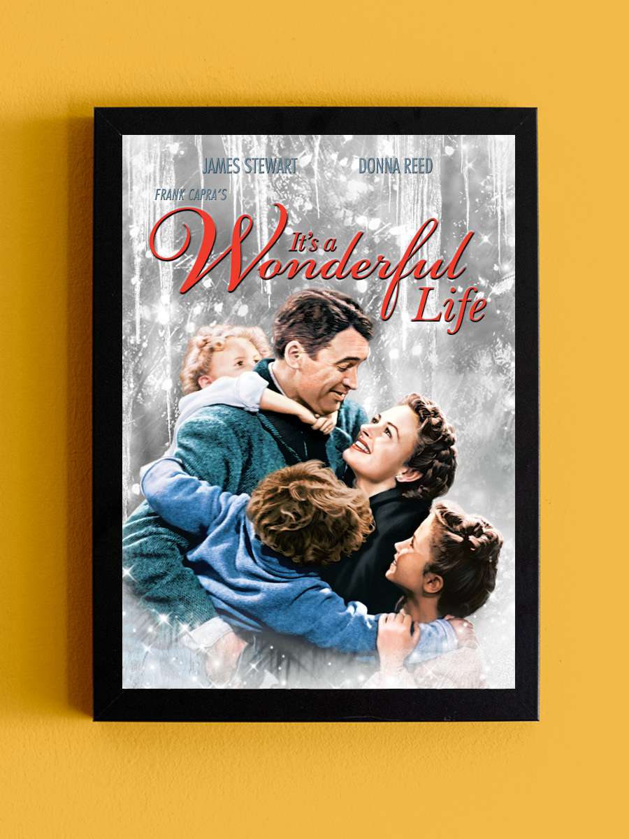 Şahane Hayat - It's a Wonderful Life Film Tablo Siyah Çerçeveli Film Poster Afiş Tablo