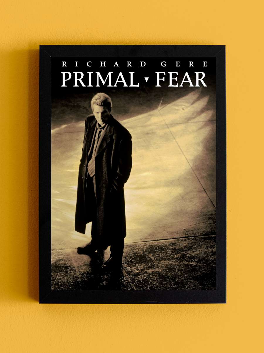 İlk Korku - Primal Fear Film Tablo Siyah Çerçeveli Film Poster Afiş Tablo