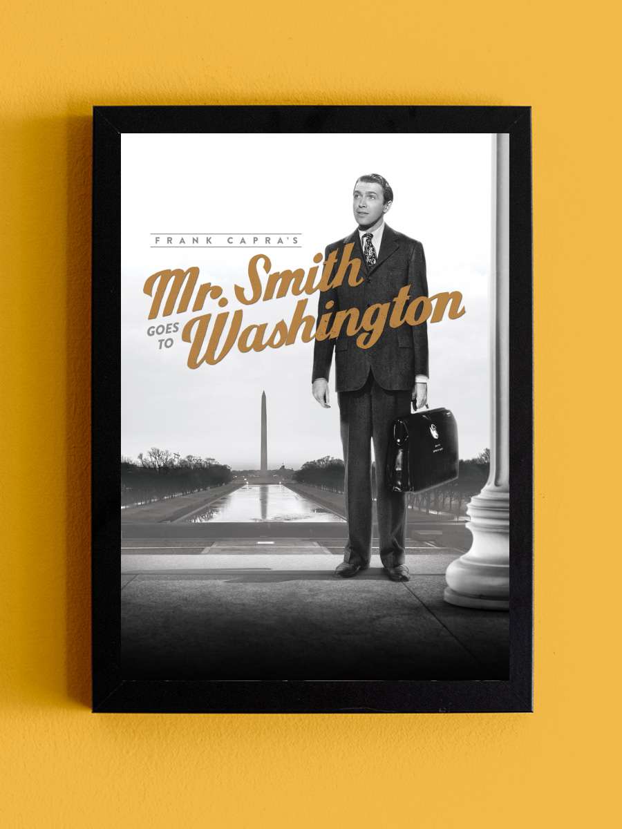 Bay Smith Vaşington'a Gidiyor - Mr. Smith Goes to Washington Film Tablo Siyah Çerçeveli Film Poster Afiş Tablo