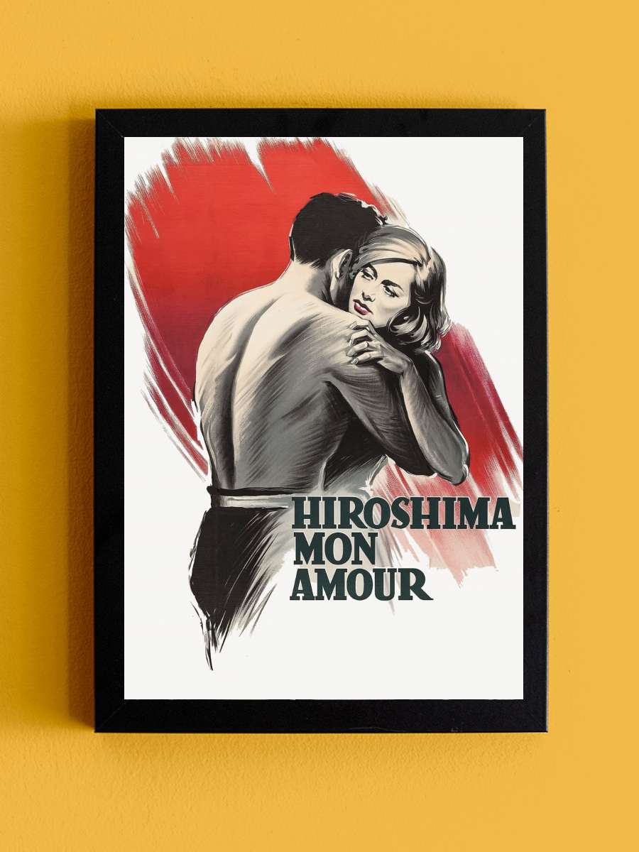 Hiroşima Sevgilim - Hiroshima mon amour Film Tablo Siyah Çerçeveli Film Poster Afiş Tablo