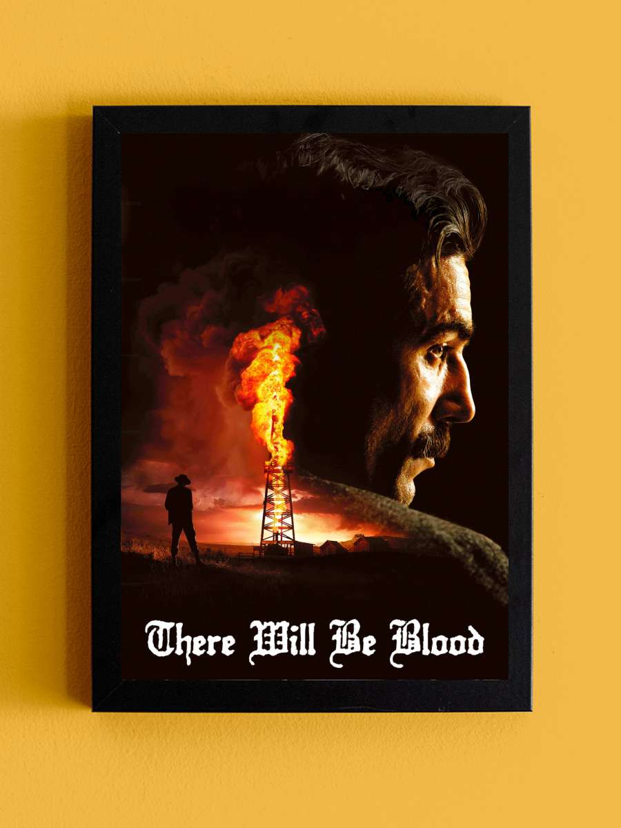 Kan Dökülecek - There Will Be Blood Film Tablo Siyah Çerçeveli Film Poster Afiş Tablo