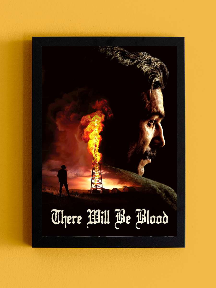 Kan Dökülecek - There Will Be Blood Film Tablo Siyah Çerçeveli Film Poster Afiş Tablo