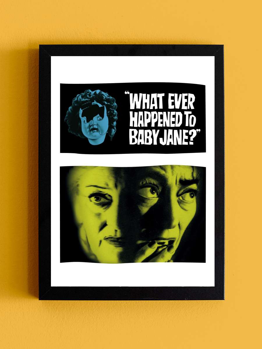 Küçük Bebeğe Ne Oldu? - What Ever Happened to Baby Jane? Film Tablo Siyah Çerçeveli Film Poster Afiş Tablo