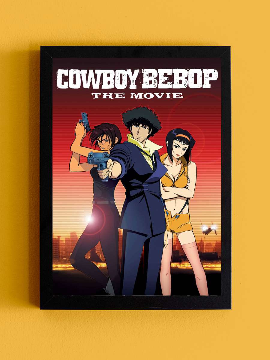 Cowboy Bebop Cennet Kapısı - カウボーイビバップ 天国の扉 Film Tablo Siyah Çerçeveli Film Poster Afiş Tablo