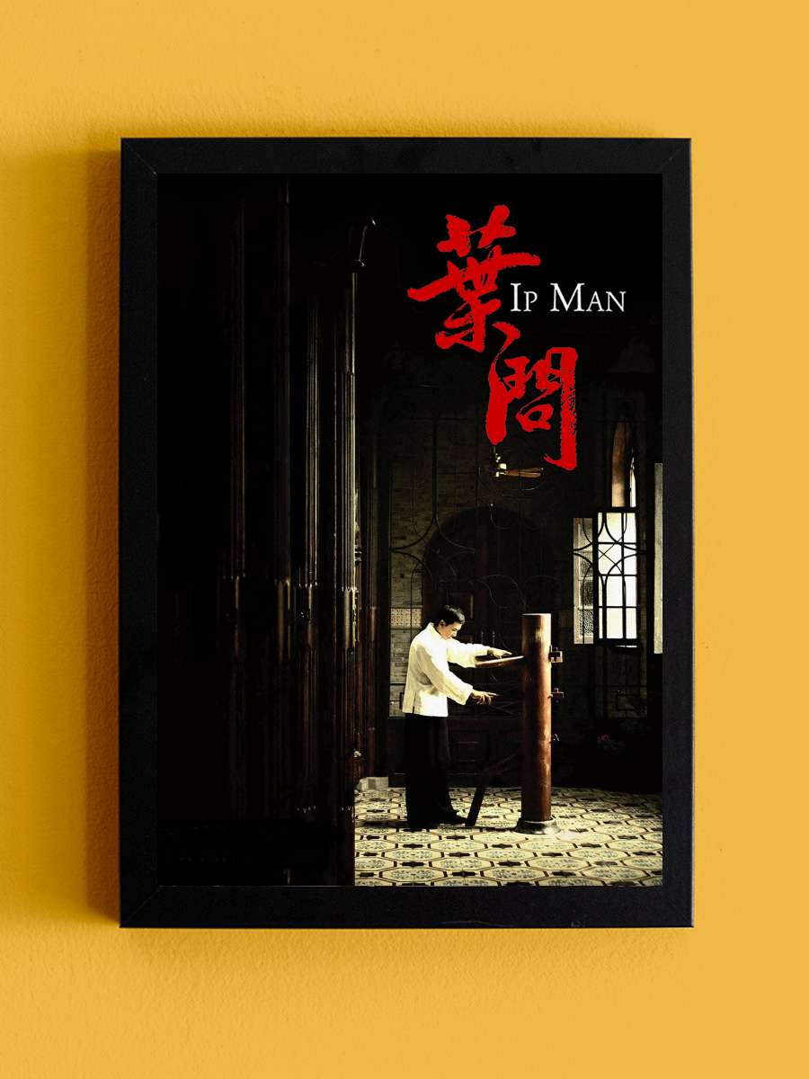 Ip Man - 葉問 Film Tablo Siyah Çerçeveli Film Poster Afiş Tablo