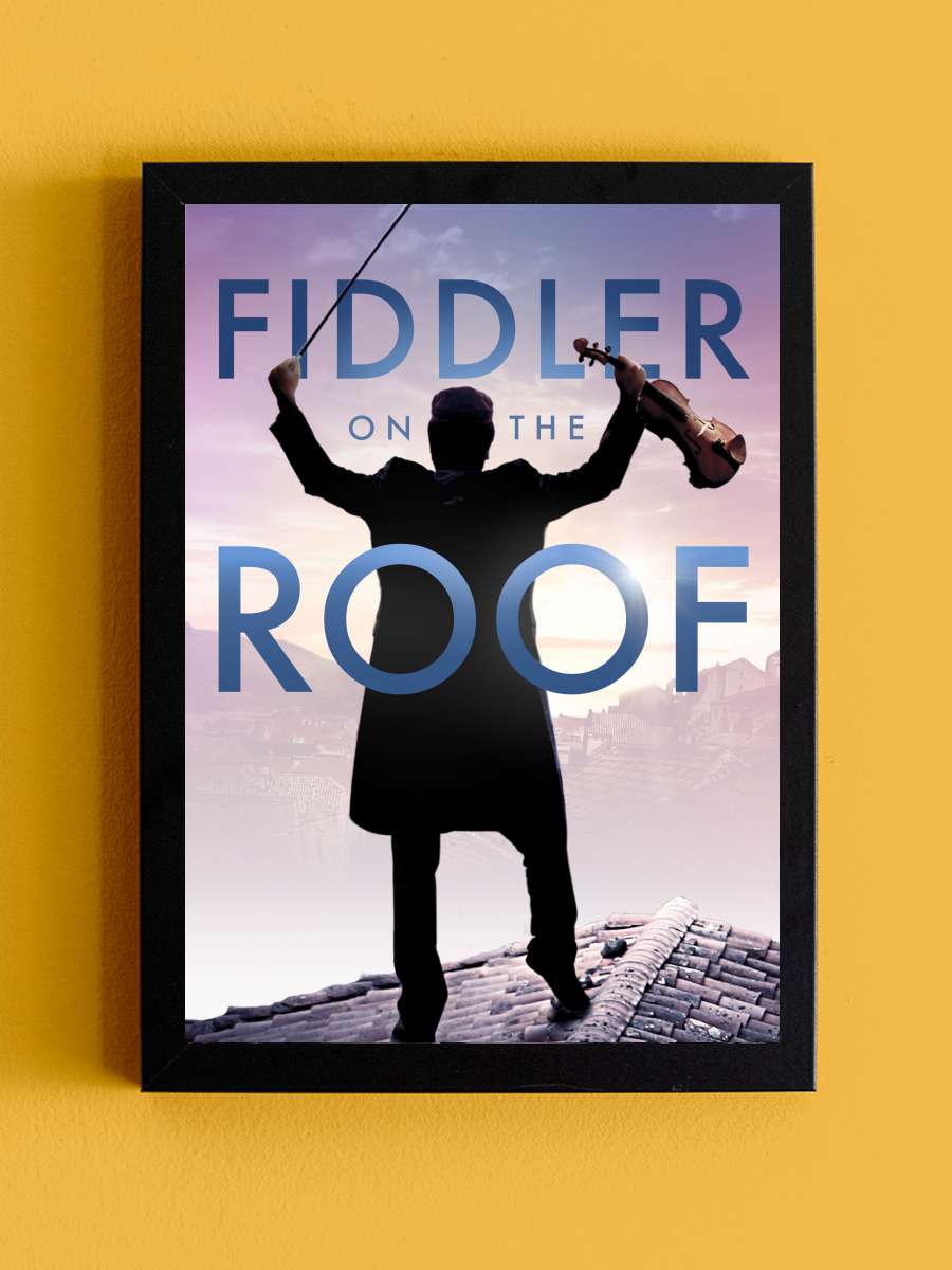 Damdaki Kemancı - Fiddler on the Roof Film Tablo Siyah Çerçeveli Film Poster Afiş Tablo