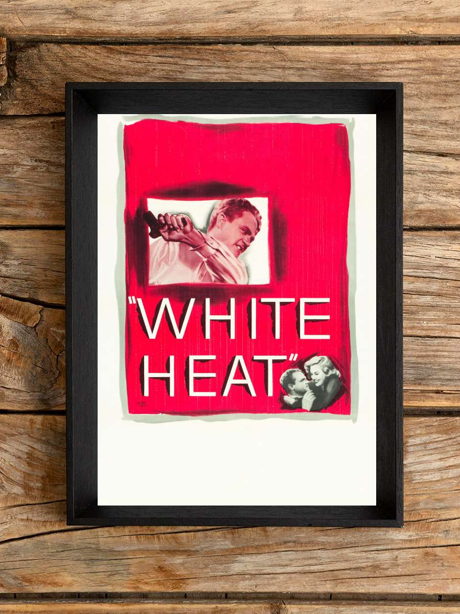 Cehennem Alevi - White Heat Film Tablo Siyah Çerçeveli Film Poster Afiş Tablo