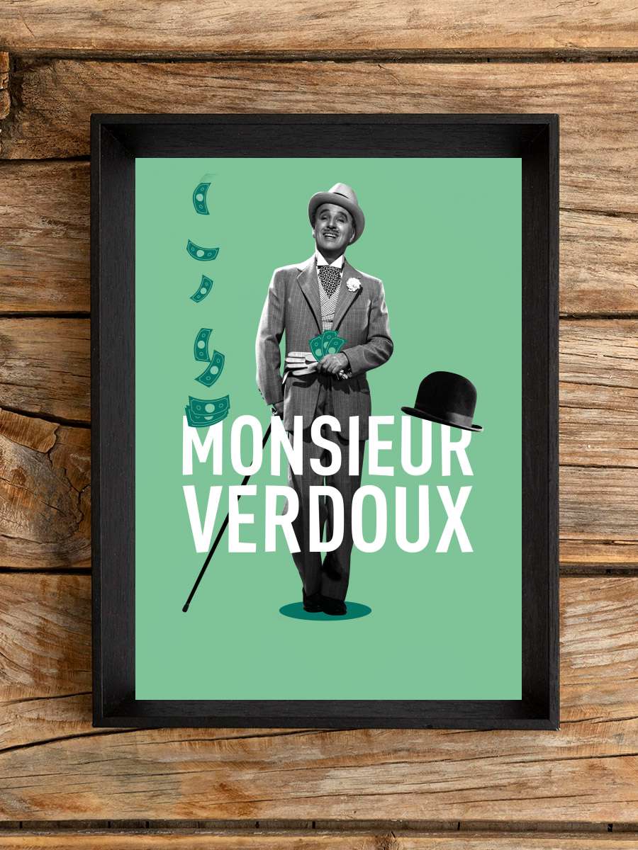 Mösyö Verdoux - Monsieur Verdoux Film Tablo Siyah Çerçeveli Film Poster Afiş Tablo