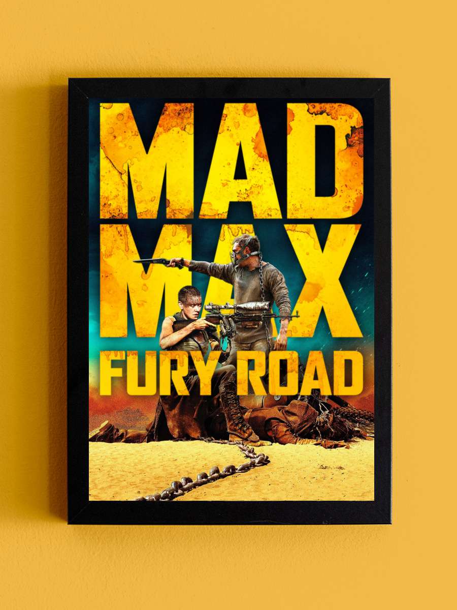 Mad Max: Fury Road Film Tablo Siyah Çerçeveli Film Poster Afiş Tablo