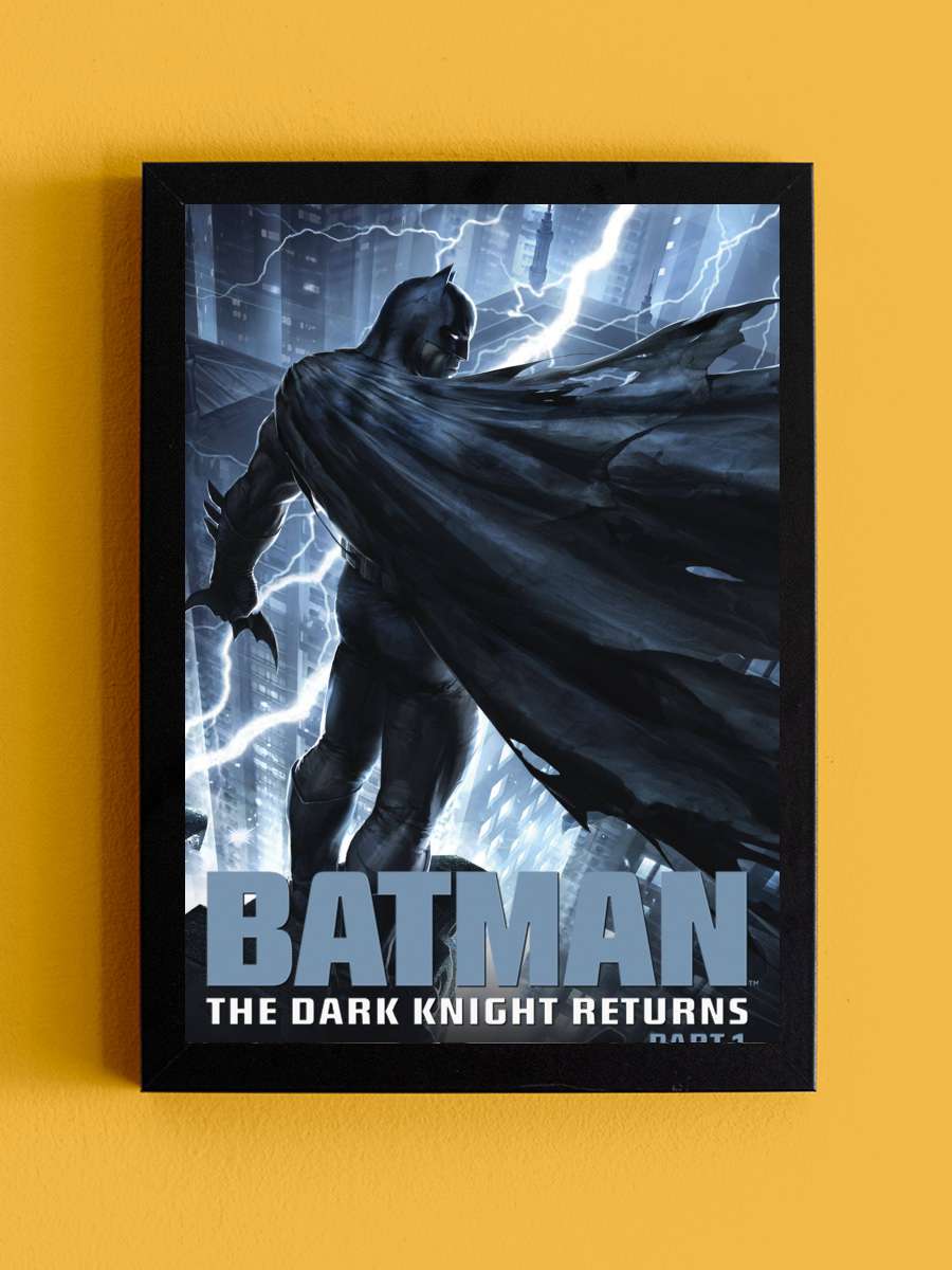 Batman: Kara Şövalye Dönüyor 1. Bölüm - Batman: The Dark Knight Returns, Part 1 Film Tablo Siyah Çerçeveli Film Poster Afiş Tablo