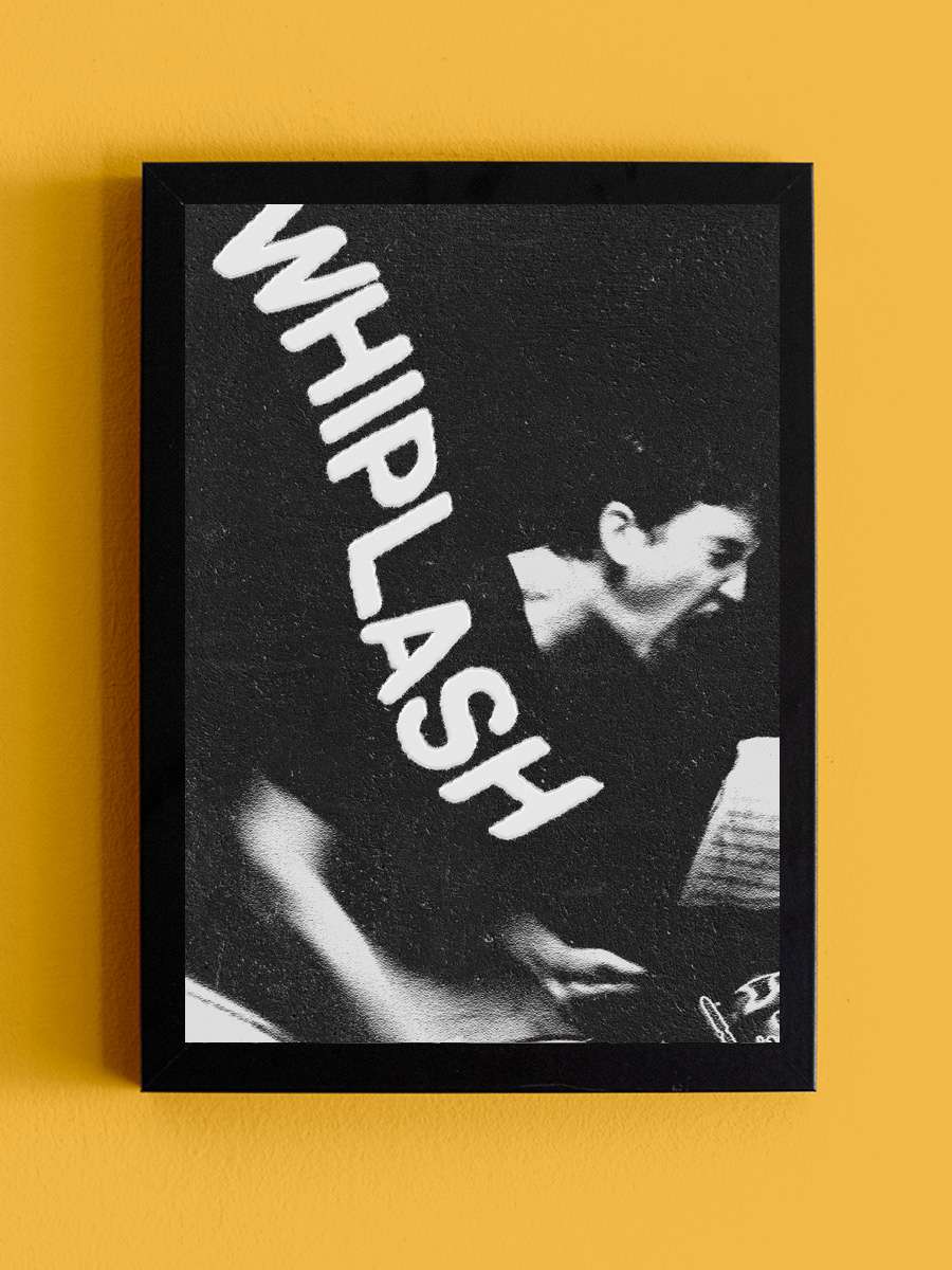 Whiplash Film Tablo Siyah Çerçeveli Film Poster Afiş Tablo