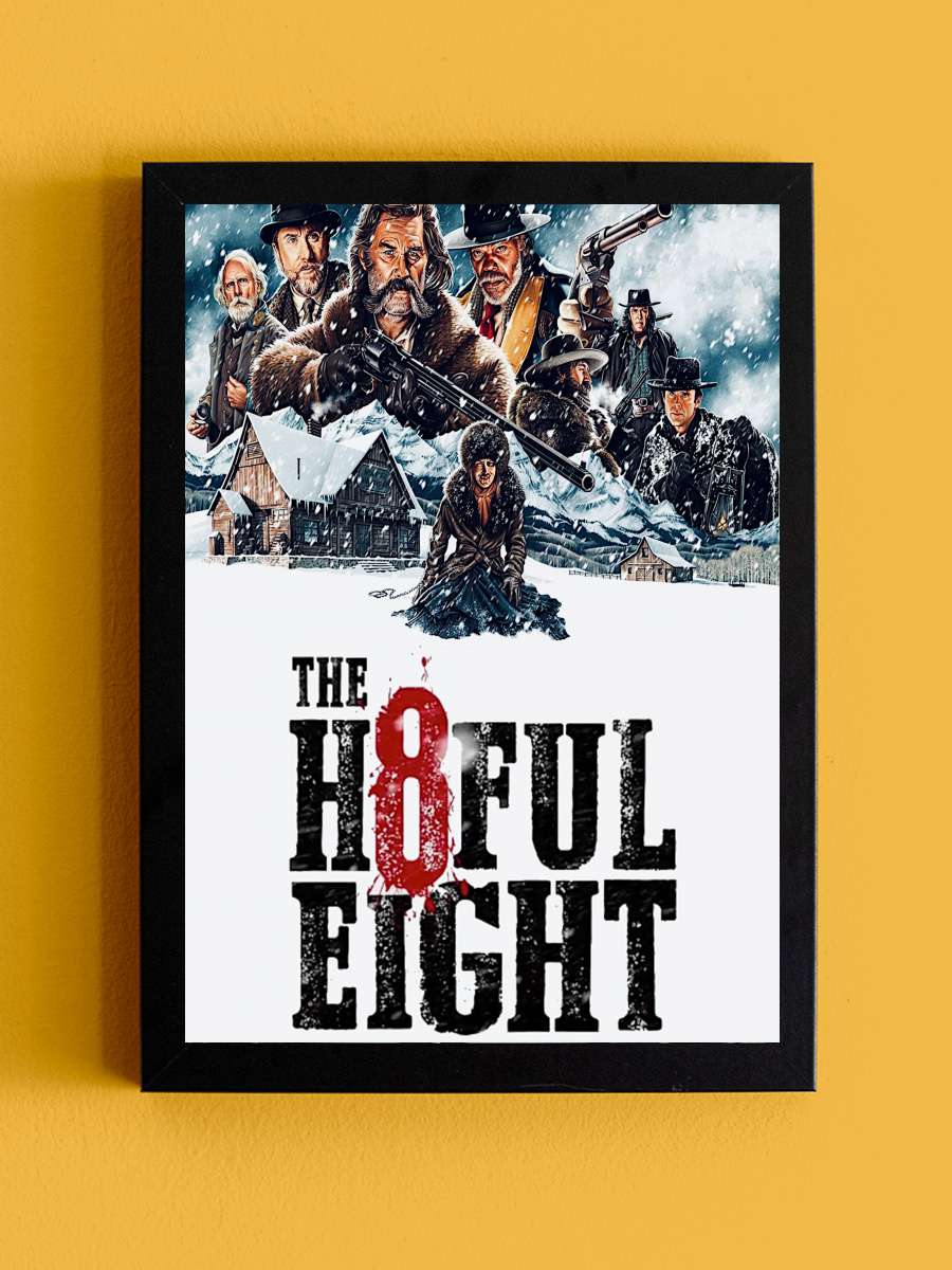 The Hateful Eight Film Tablo Siyah Çerçeveli Film Poster Afiş Tablo