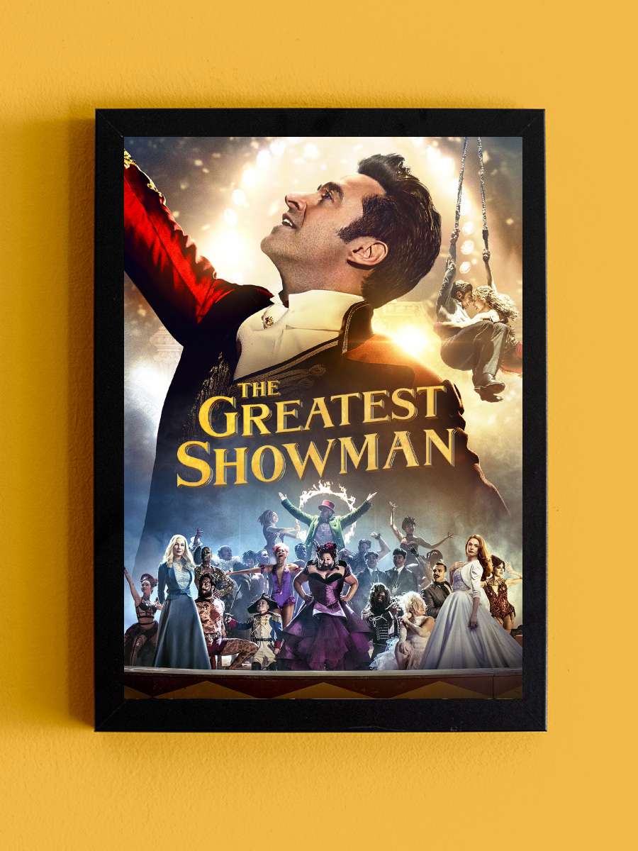 Muhteşem Showman - The Greatest Showman Film Tablo Siyah Çerçeveli Film Poster Afiş Tablo