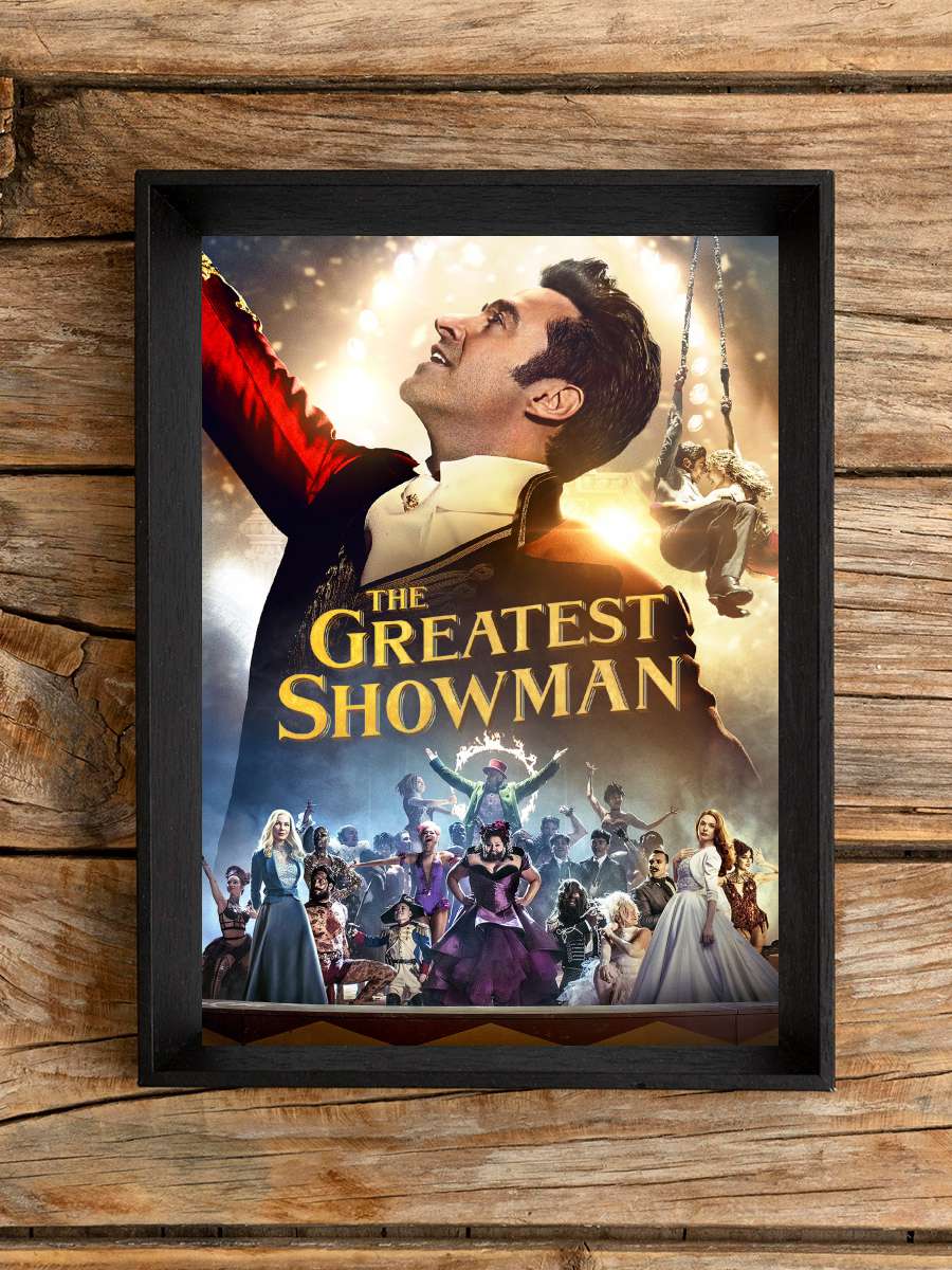 Muhteşem Showman - The Greatest Showman Film Tablo Siyah Çerçeveli Film Poster Afiş Tablo